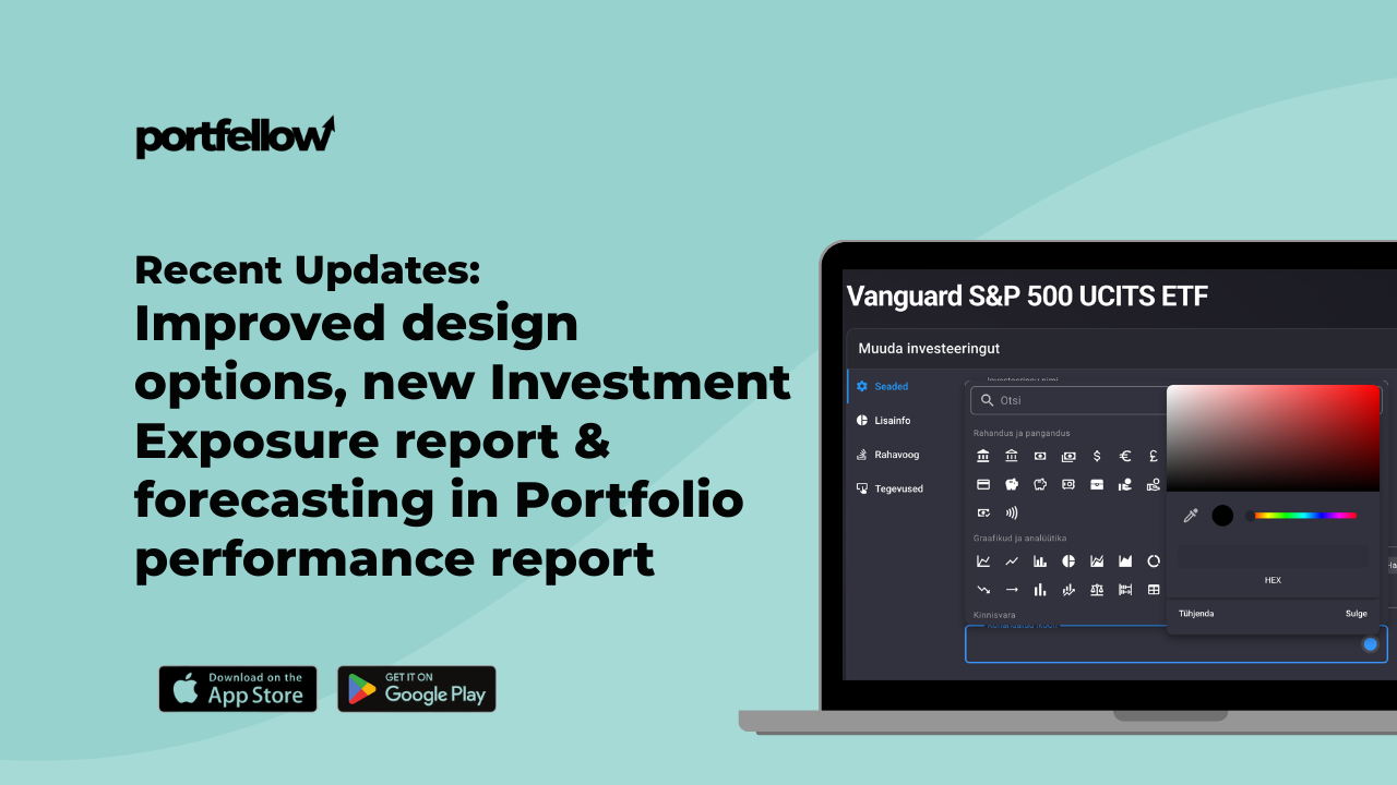 Portfellow Product Updates: New Reports, Forecasts and Customization