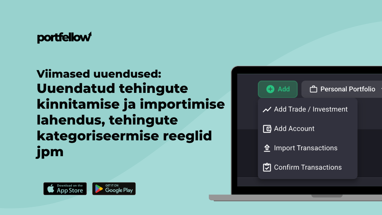 Portfellow tooteuuendused: Uus tehingute impordi ja kinnitamise protsess, kaardistamisreeglite lisandumine